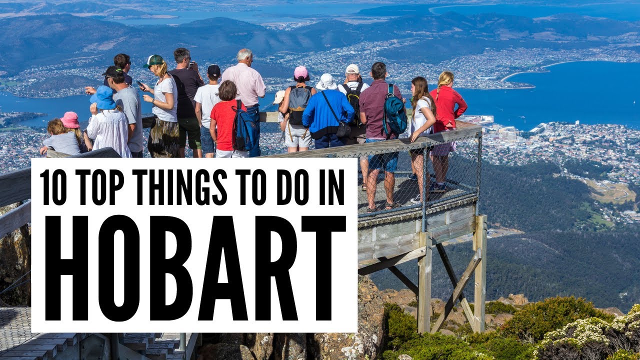 10 Top Things to Do in Hobart, Australia, 2022 | Hobart Travel Guide