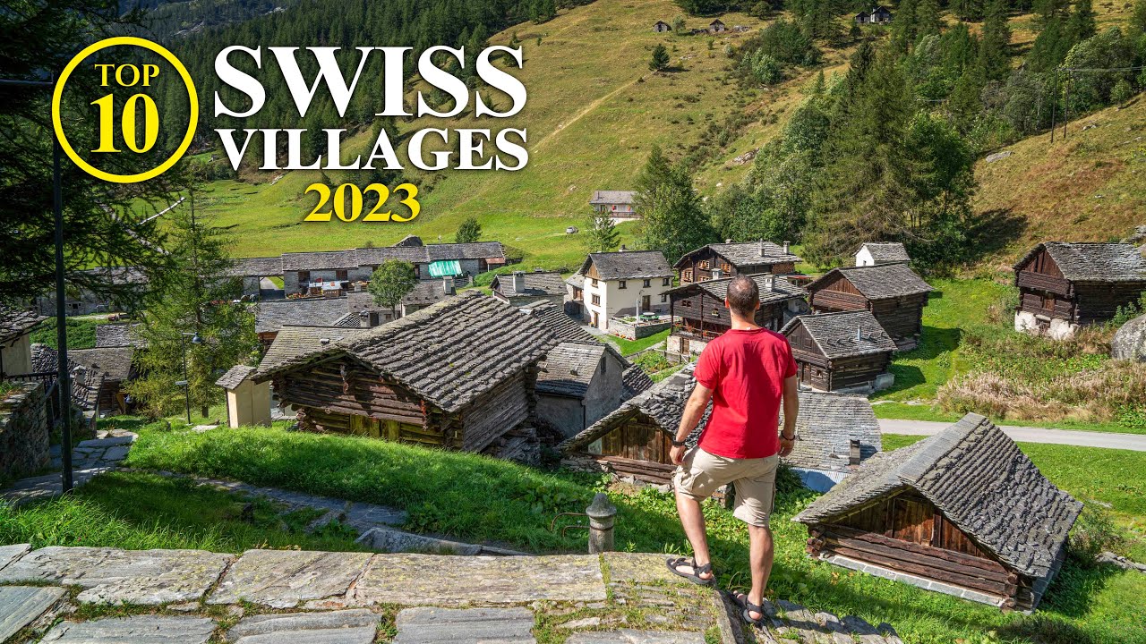 Top 10 Villages of SWITZERLAND 2023: Most beautiful Swiss Towns [Travel Guide]