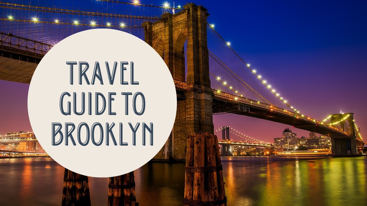 Travel Guide To Brooklyn